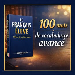 100 mots de vocabulaire avancé – Niveau C1