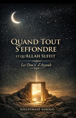 QUAND TOUT S’EFFONDRE ET QU’ALLAH SUFFIT