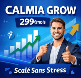 CALMIA GROW – L’offre pro pour scaler sans stress