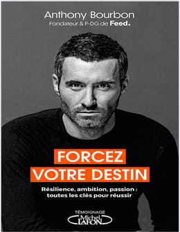 Forcer votre destin