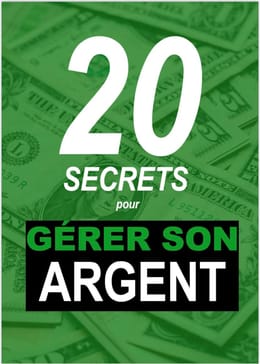 20 secret pour gérer son argent