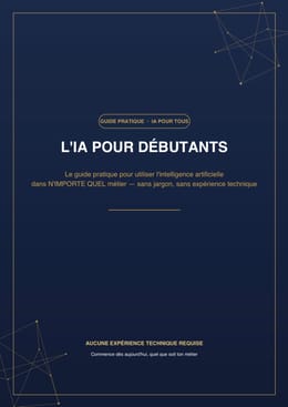 GUIDE IA DÉBUTANT