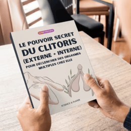 Le Pouvoir Secret du clitoris (externe + interne) pour déclancher des orgasmes multiples chez elle