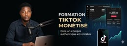 CRÉER UN TIKTOK MONÉTISÉ
