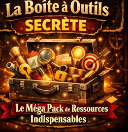 🎁 La Boîte à Outils Secrète Le Méga Pack de Ressources Indispensables 1