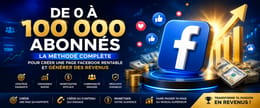 Atteignez 100 000 abonnés Facebook Rapidement – Méthode Simple et Efficace
