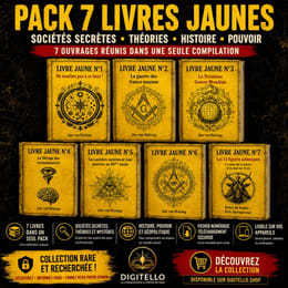 Livres Jaunes 1 à 7— Sociétés Secrètes, Théories, Histoire & Pouvoir