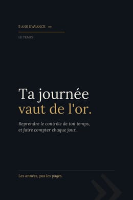 Ta journée vaut de l’or