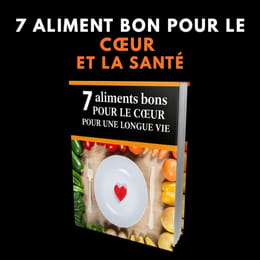 7 aliment bon pour le cœur et la santé