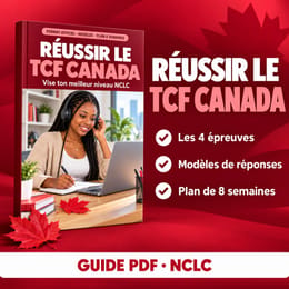 Réussir le TCF Canada : méthodes, modèles et plan de 8 semaines
