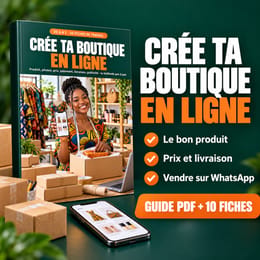 Crée ta boutique en ligne de A à Z : la méthode pas à pas + 10 fiches de travail