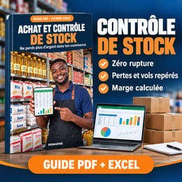 Achat et contrôle de stock : ne perds plus d'argent dans ton commerce