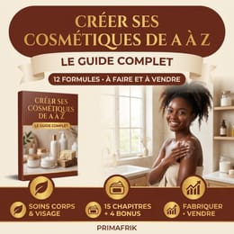 Créer ses cosmétiques de A à Z : le guide complet (12 formules)