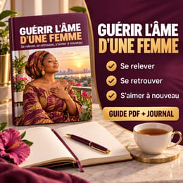 Guérir l'âme d'une femme : se relever, se retrouver, s'aimer à nouveau