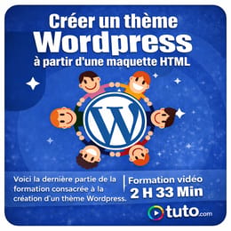 TUTO Créer thème Wordpress partir maquette HTML