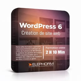 Elephorm – Maîtriser WordPress 6 pour la création de site web