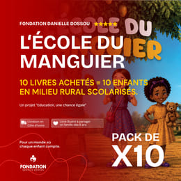PACK DE 10 LIVRES - L'École du Manguier — 10 livres achetés = 10 enfants un milieu rural scolarisés