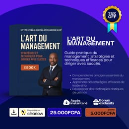 L’Art du Management : Stratégies et Techniques pour Diriger avec Succès »