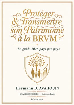 Protéger & Transmettre son Patrimoine à la BRVM — Le guide 2026 pays par pays