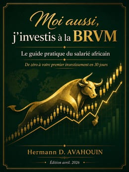 Moi aussi, j'investis à la BRVM — Le guide pratique du salarié africain