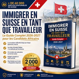 IMMIGRER EN SUISSE EN TANT QUE TRAVAILLEUR Le Guide Complet 2026-2027 pour les Candidats Africains