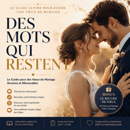 DES MOTS QUI RESTENT — Le Guide pour des Vœux de Mariage Sincères et Mémorables