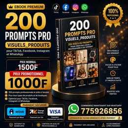 200 prompts pro pour visuels_vente tiktok, Facebook, Instagram et WhatsApp