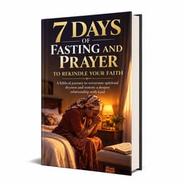 7 Days of Fasting and Prayer to Rekindle Your Faith
