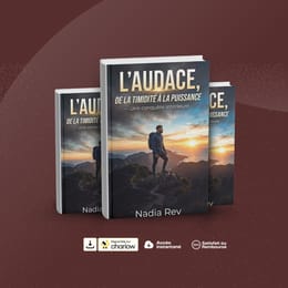 L'Audace ! De la timidité à la Puissance