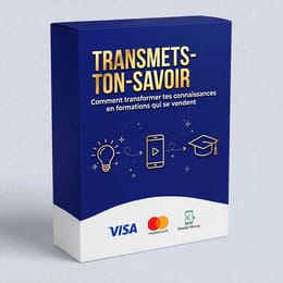 TRANSMETS TON SAVOIR Transformer ton expérience en formation payante