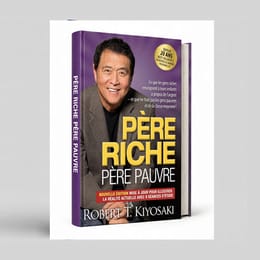 Père Riche Père Pauvre PDF - Education Financière - Devenir Riche