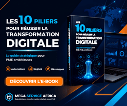 Les 10 piliers pour réussir la transformation digitale de votre entreprise