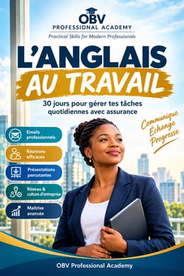 L'Anglais au Travail: 30 jours pour réussir ses tâches quotidiennes avec assurance