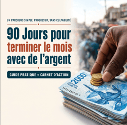 💰 90 JOURS POUR TERMINER LE MOIS AVEC DE L’ARGENT