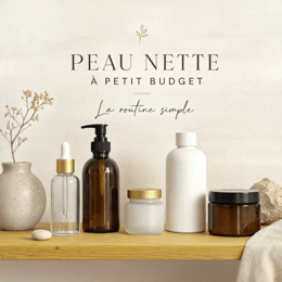 PEAU NETTE A PETIT BUDGET