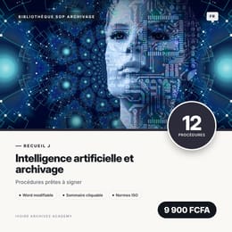 Recueil J · Intelligence artificielle et archivage · 12 procédures d'archivage prêtes à signer
