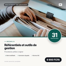 Recueil B · Référentiels et outils de gestion · 31 procédures d'archivage prêtes à signer