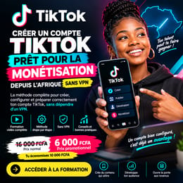 CRÉER UN COMPTE TIKTOK PRÊT POUR LA MONÉTISATION DEPUIS L’AFRIQUE SANS VPN