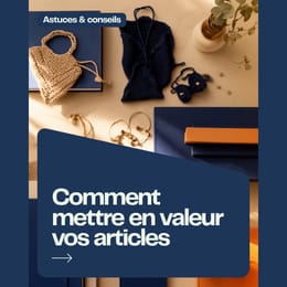 Comment mettre en valeur vos articles