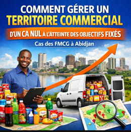 COMMENT GÉRER UN TERRITOIRE COMMERCIAL - Cas des FMCG à Abidjan