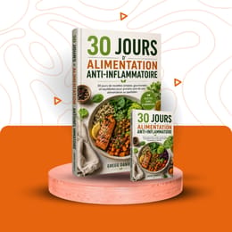 30 JOURS D’ALIMENTATION ANTI-INFLAMMATOIRE