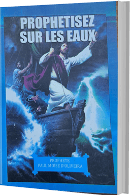 PROPHETISEZ SUR LES EAUX