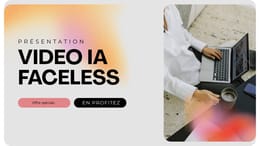 GUIDE COMPLETS POUR CREER VOTRE VIDEO AVEC IA version Faceless.