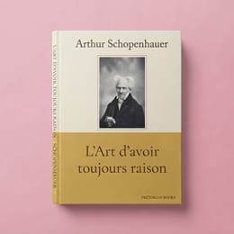 L’ART D’AVOIR TOUJOURS RAISON
