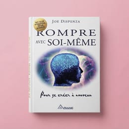 ROMPRE AVEC SOI-MÊME