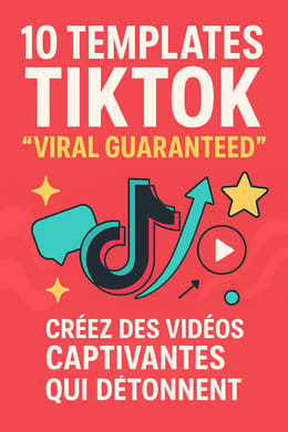 10 TEMPLATES TIKTOK "VIRAL GUARANTEED" : Créez des vidéos captivantes qui détonnent