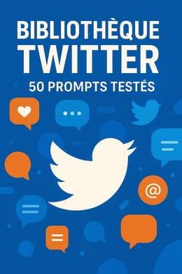 BIBLIOTHEQUE TWITTER : 50 Prompts Testés