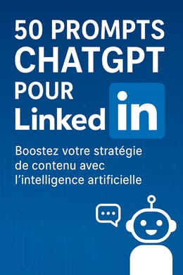 50 PROMPTS CHATGPT POUR LINKEDIN