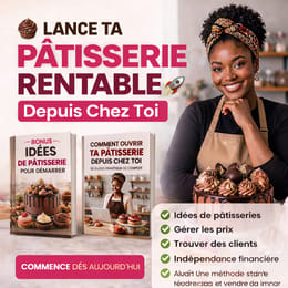 🍰 Lancez votre activité de pâtisserie rentable en 30 jours depuis chez vous