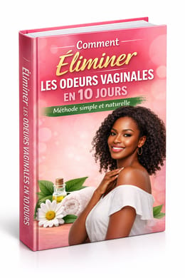 Éliminer naturellement les odeurs vaginale en 10 jours
